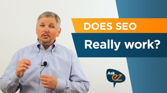 Does SEO really work? - Ask EZ