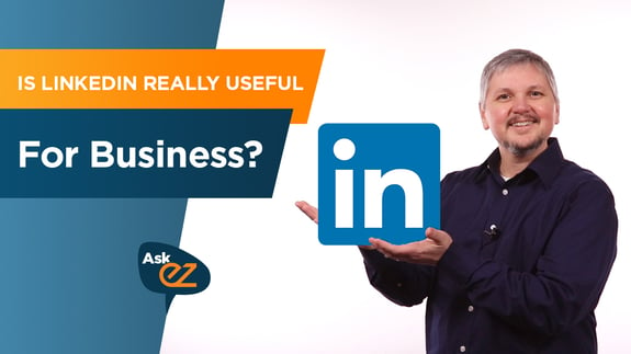 Is LinkedIn really useful for business? - Ask EZ