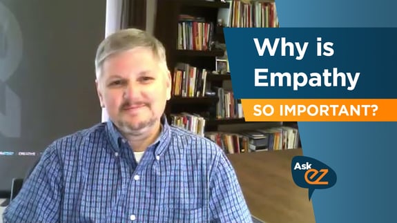 Why is Empathy So Important In Your Marketing? - Ask EZ