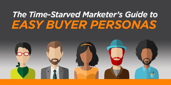 The Time-Starved Marketer's Guide to Easy Buyer Personas