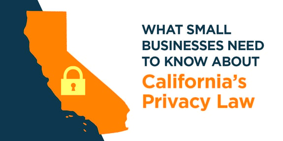What Small Businesses Need to Know About California's Privacy Law