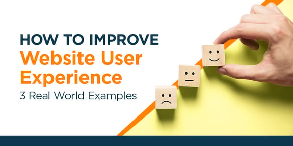 How to Improve Website User Experience – 3 Real World Examples