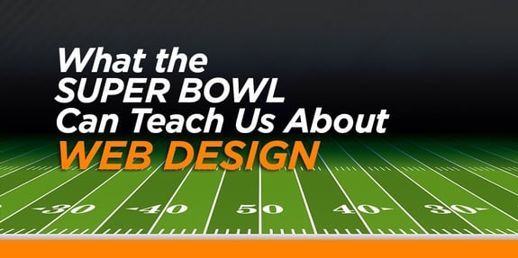 What the Super Bowl Can Teach Us About Website Design