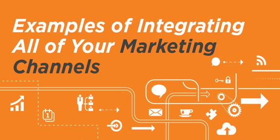 Examples of Integrating Marketing Channels