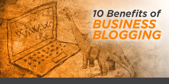 10 Benefits Of Business Blogging