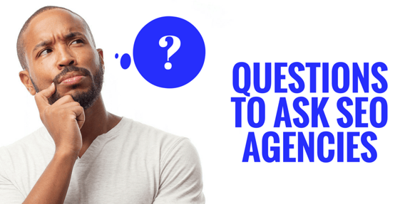 Questions You Should Ask SEO Agencies