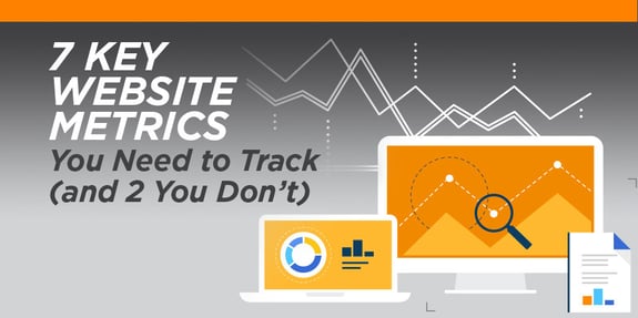 7 Key Website Metrics You Need to Track (and 2 You Don't)